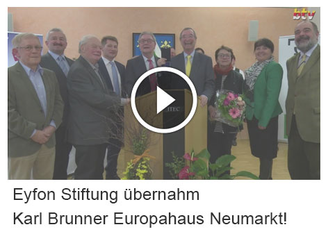 Eyfon Stiftung übernahm Karl Brunner Europahaus Neumarkt