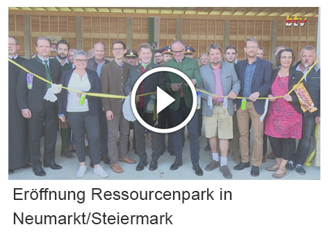 Eröffnung Ressourcenpark Neumarkt Steiermark
